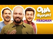 OHA Diyorum - Fragman